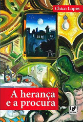 Capa de A HERANÇA E A PROCURA - CHICO LOPES