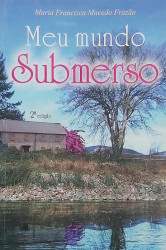 Capa de Meu mundo submerso - Maria Francisca Macedo Frazão