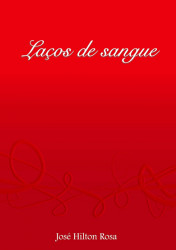 Capa de Laços de Sangue - José Hilton Rosa