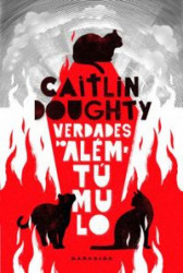 Capa de Verdades do além-túmulo - Caitlin Doughty