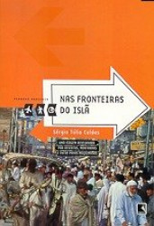 Capa de NAS FRONTEIRAS DO ISLÃ - SÉRGIO TÚLIO CALDAS