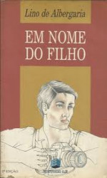 Capa de EM NOME DO FILHO - LINO DE ALBERGARIA