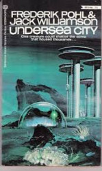Capa de Undersea City - Frederik Pohl, Jack Williamson