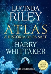 Capa de Atlas: a história de Pa Salt - Lucinda Riley; Harry Whittaker