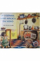 Capa de A Cozinha Meio Mágica da Vovó - Alair Alves de Carvalho
