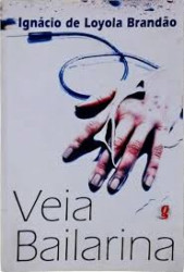 Capa de Veia bailarina - Ignácio de Loyola Brandão
