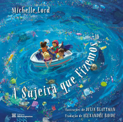 Capa de A Sujeira que Fizemos - Michelle Lord