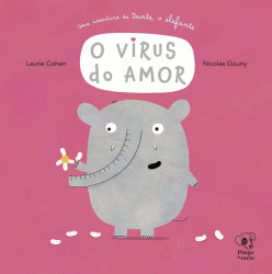 Capa de Uma Aventura de Dante, o Elefante - O Vírus Do Amor - Laurie Cohen e Nicolas Gouny