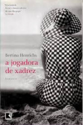 Capa de A jogadora de xadrez - Bertina Henrichs