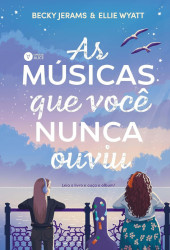 Capa de As Músicas que Você Nunca Ouviu - Becky Jerams e Ellie Wyatt