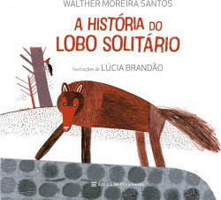 Capa de A História do Lobo Solitário - Walther Moreira Santos