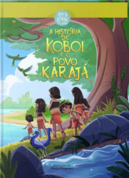 Capa de A História de Koboi e o Povo Karajá - 