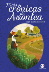 Capa de Mais Crônicas de Avonlea - Lucy Maud Monigomery