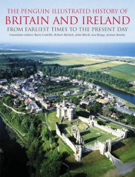 Capa de The Penguin Ilustrated History of Britain and Ireland - Barry Cunliffe, Robert Bartlett, John Morril, Asa Briggs, Joanna Bourke
