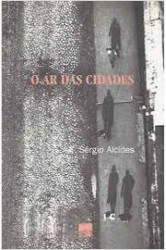 Capa de O Ar das Cidades - Sérgio Alcides