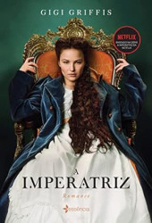 Capa de A imperatriz - Gigi Griffis