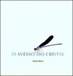 Capa de O Avesso do Cristal - Lívia Tucci