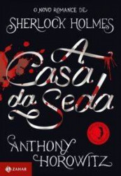 Capa de A casa de seda - Anthony Shorowitz
