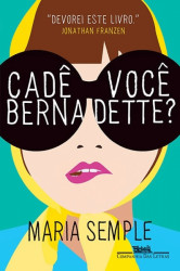 Capa de Cadê você, Bernadette? - Maria Semple