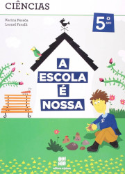 Capa de A escola é nossa: ciências 5 ano - Karina Pessoa; Leonel Favalli