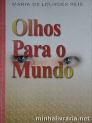 Capa de Olhos Para o Mundo - Maria de Lourdes Reis