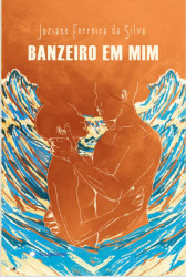 Capa de Banzeiro em mim - Joziane Ferreira da Silva