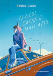 Capa de O azul daqui é mais azul - Robbie Couch