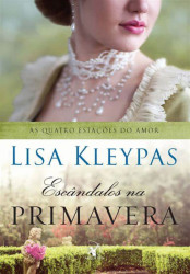 Capa de Os escândalos na primavera - Lisa Kleypas