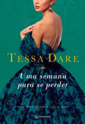 Capa de Uma semana para se perder - Tessa Dare