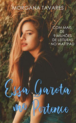 Capa de Essa garota me pertence - Morgana Tavares