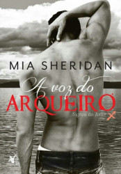 Capa de A voz do arqueiro - Mia Sheridan