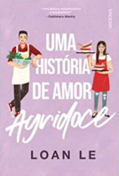 Capa de Uma história de amor agridoce - Loan Lee