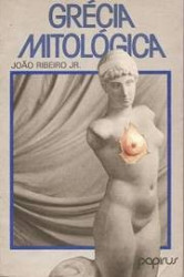 Capa de Grécia Mitológica - João Ribeiro Jr.