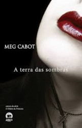 Capa de A Terra das Sombras - Meg Carbot
