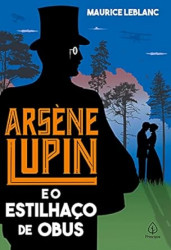 Capa de Arsène Lupin e Os Estilhaços de Obus - Maurice Leblanc