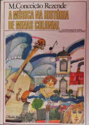 Capa de A Música na História de Minas Colonial - M. Conceição Rezende