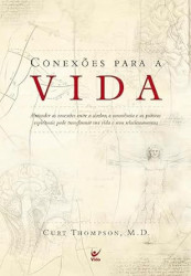 Capa de Conexões para a vida - Curt Thompsonm, M.D.