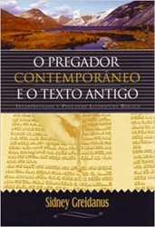 Capa de O pregador contemporaneo e o texto antigo - Sidney Greidanus