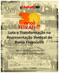 Capa de 30 anos FETRAFI Nordeste - Márcio de Oliveira Rodrigues; Carlos Eduardo Bezerra Marques