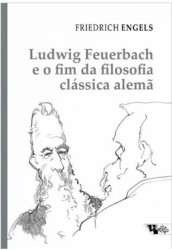 Capa de Ludwig Feuerbach e o fim da filosofia clássica alemã - Friedrich Engels