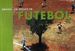 Capa de Brasil um século de futebol - Jabor, Juliana