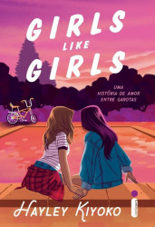 Capa de Girls like girls: uma história de amor entre garotas - Hayley Kiyoko