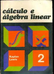 Capa de Cálculo e Álgebra Linear Vol. 2 - Wikfred Kaplan, Donald J. Lewis