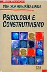 Capa de Psicologia e Construtivismo - Célia Silva Guimarães Barros