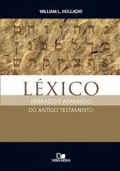 Capa de Léxico Hebraico e aramaico do Antigo Testamento - William L. Holladay