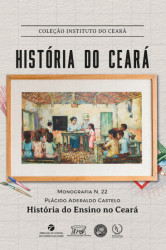 Capa de História do ensino no Ceará - Plácido Aderaldo Castelo