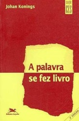 Capa de A Palavra se fez livro - Johan Konings