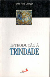 Capa de Introdução à Trindade - Lynne Faber Lorenzen