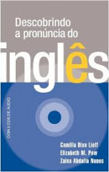 Capa de Descobrindo a Pronúncia do Inglês - Camilla Dixo Lieff, Elizabeth M. Pow, Zaina Abdalla Nunes