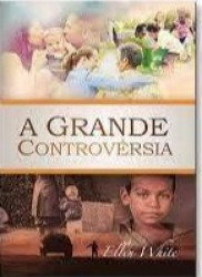 Capa de A grande controvérsia - Ellen G. White